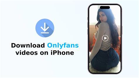 how to download videos from onlyfans iphone|Safest Ways to Download OnlyFans Videos in 2024